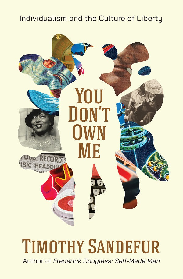 You Don’t Own Me: Individualism and the Culture of Liberty