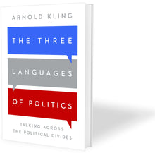 Load image into Gallery viewer, Three Languages of Politics: Talking Across the Political Divides