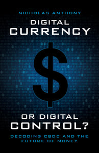 Digital Currency or Digital Control?