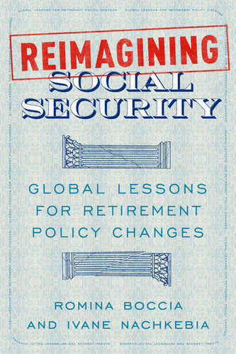 Reimagining Social Security: Global Lessons for Retirement Policy Changes