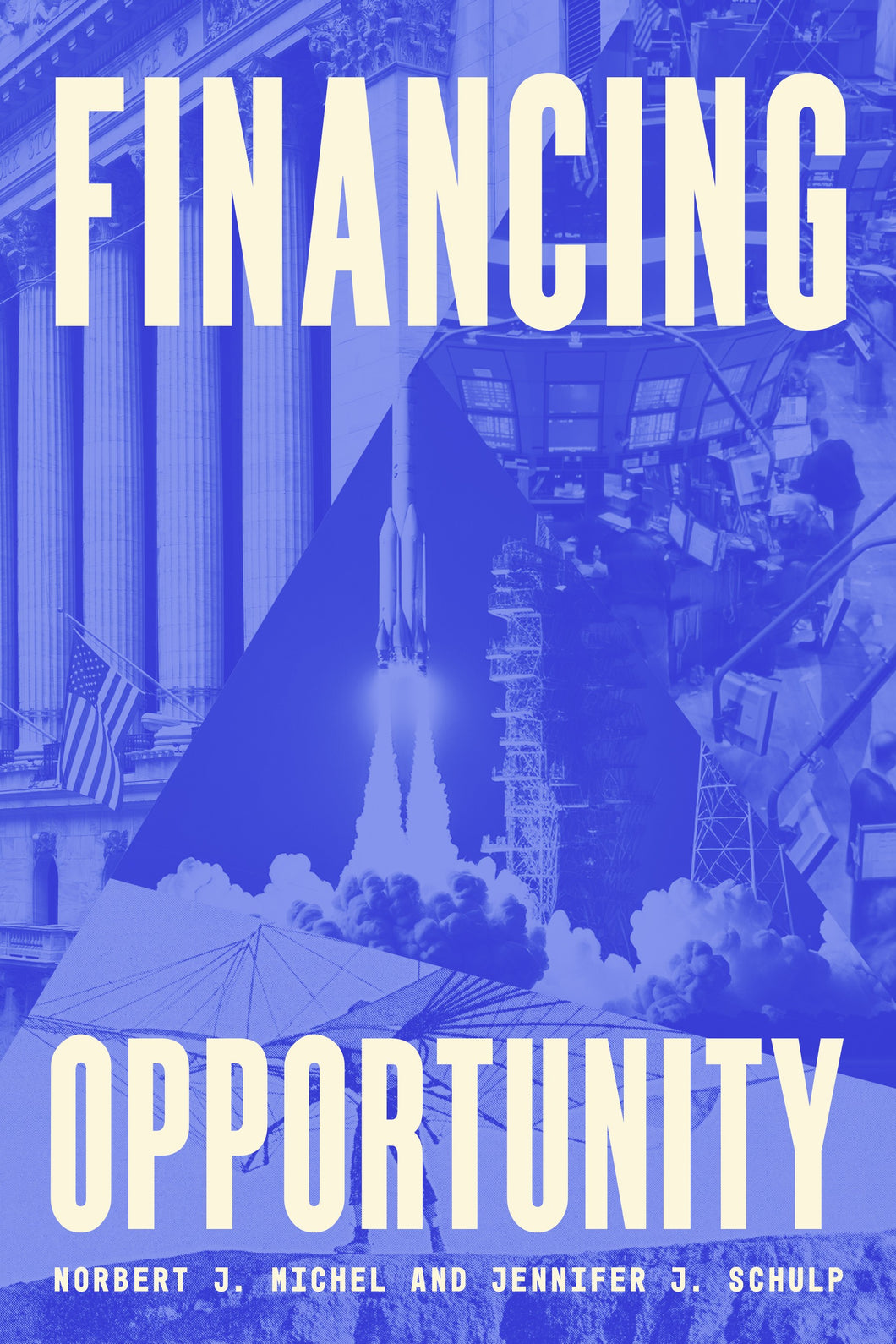 Financing Opportunity: How Financial Markets Have Fueled American Prosperity for More than Two Centuries