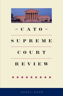 Cato Supreme Court Review, 2022-2023