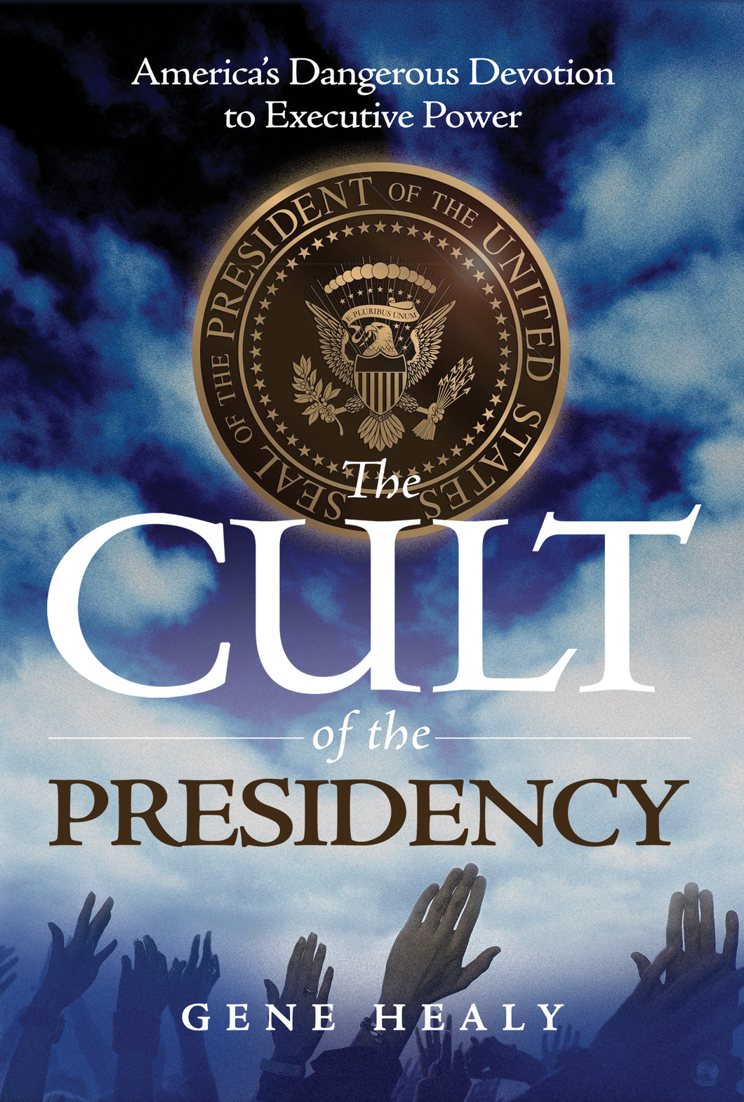 The Cult of the Presidency